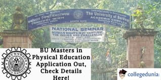 BU M.P.Ed Program Application Out, Check Details Here!
